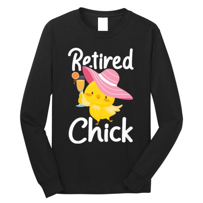 Retired Chick Retiree Retirement Pension Retiring Long Sleeve Shirt