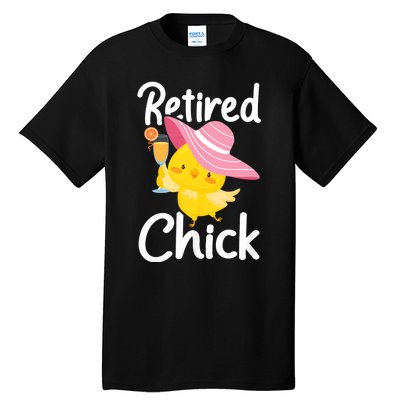 Retired Chick Retiree Retirement Pension Retiring Tall T-Shirt