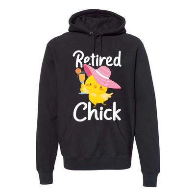 Retired Chick Retiree Retirement Pension Retiring Premium Hoodie