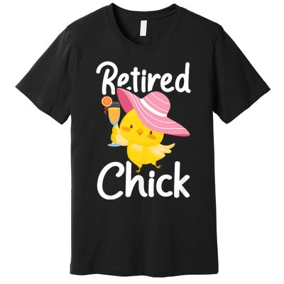 Retired Chick Retiree Retirement Pension Retiring Premium T-Shirt