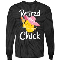 Retired Chick Retiree Retirement Pension Retiring Tie-Dye Long Sleeve Shirt