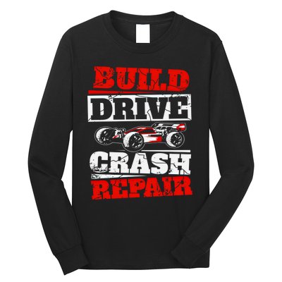 Rc Car Racing Build Drive Crash Repair Remote Control Buggy Gift Long Sleeve Shirt