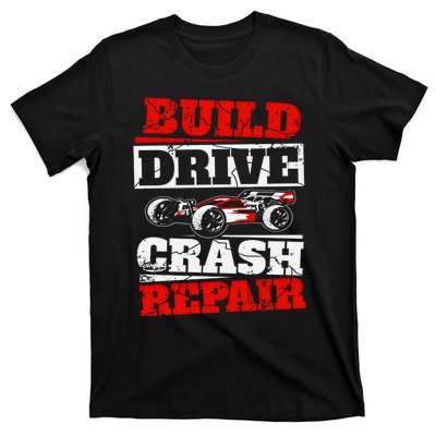 Rc Car Racing Build Drive Crash Repair Remote Control Buggy Gift T-Shirt