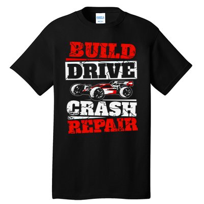 Rc Car Racing Build Drive Crash Repair Remote Control Buggy Gift Tall T-Shirt