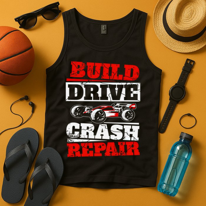 Rc Car Racing Build Drive Crash Repair Remote Control Buggy Gift Tank Top