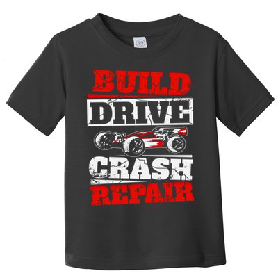 Rc Car Racing Build Drive Crash Repair Remote Control Buggy Gift Toddler T-Shirt