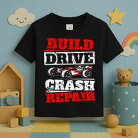 Rc Car Racing Build Drive Crash Repair Remote Control Buggy Gift Toddler T-Shirt