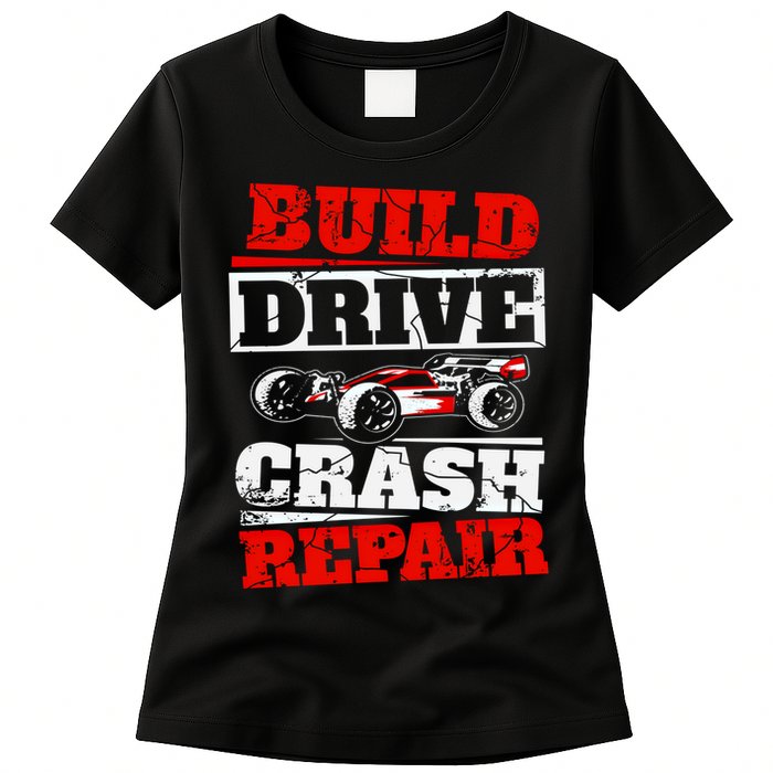 Rc Car Racing Build Drive Crash Repair Remote Control Buggy Gift Womens T-Shirt