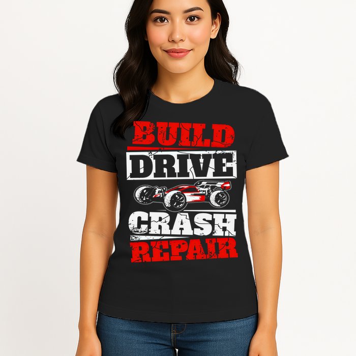 Rc Car Racing Build Drive Crash Repair Remote Control Buggy Gift Womens T-Shirt