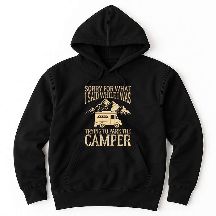 RV Camping Retro I Said While I Was Trying To Park The Camper Hoodie
