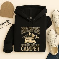 RV Camping Retro I Said While I Was Trying To Park The Camper Hoodie