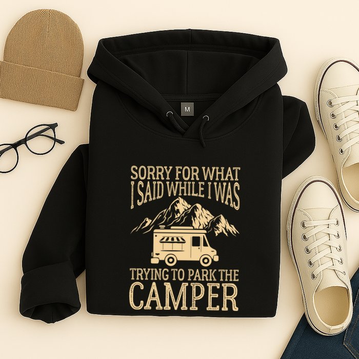 RV Camping Retro I Said While I Was Trying To Park The Camper Hoodie