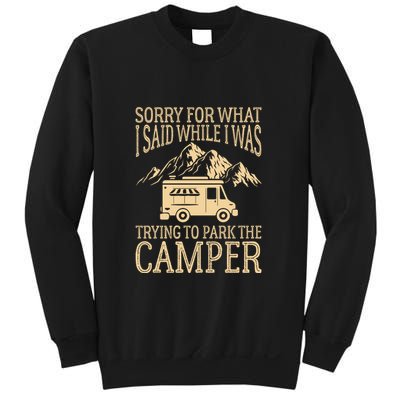 RV Camping Retro I Said While I Was Trying To Park The Camper Sweatshirt