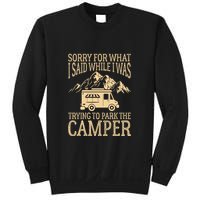 RV Camping Retro I Said While I Was Trying To Park The Camper Sweatshirt