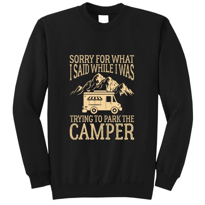 RV Camping Retro I Said While I Was Trying To Park The Camper Sweatshirt