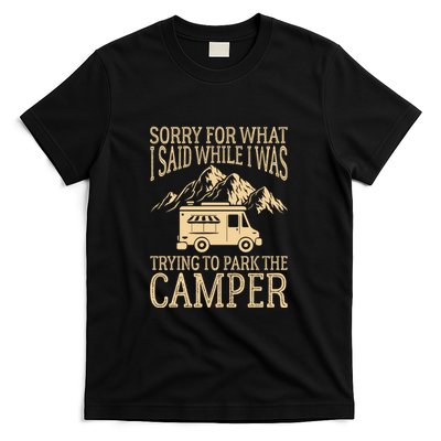 RV Camping Retro I Said While I Was Trying To Park The Camper T-Shirt