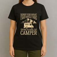 RV Camping Retro I Said While I Was Trying To Park The Camper T-Shirt