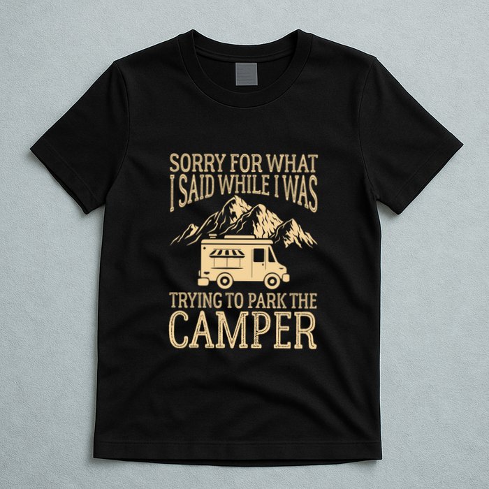 RV Camping Retro I Said While I Was Trying To Park The Camper T-Shirt