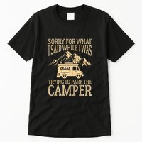 RV Camping Retro I Said While I Was Trying To Park The Camper Tall T-Shirt