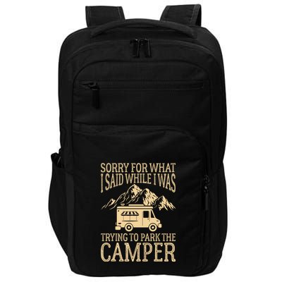 RV Camping Retro I Said While I Was Trying To Park The Camper Impact Tech Backpack