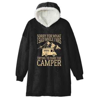RV Camping Retro I Said While I Was Trying To Park The Camper Hooded Wearable Blanket
