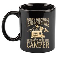 RV Camping Retro I Said While I Was Trying To Park The Camper 11oz C Handle Ceramic Mug