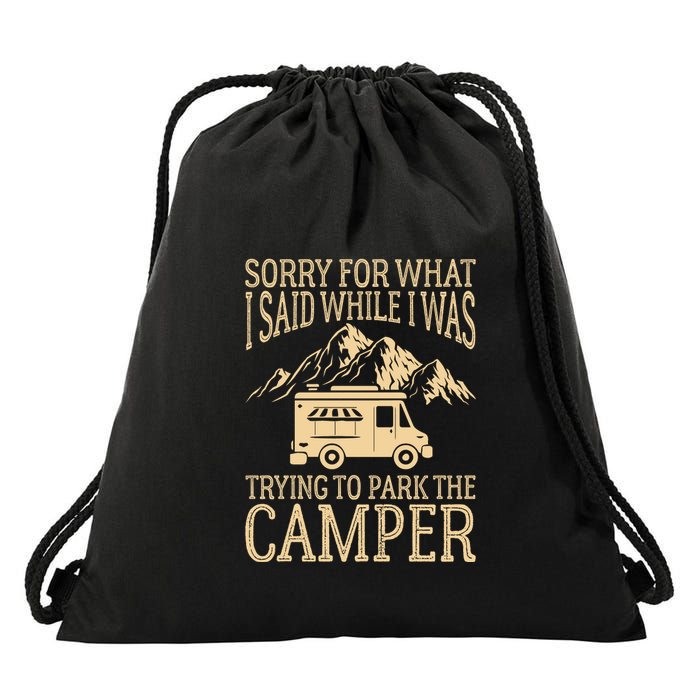 RV Camping Retro I Said While I Was Trying To Park The Camper Drawstring Bag