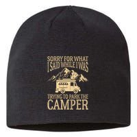 RV Camping Retro I Said While I Was Trying To Park The Camper Sustainable Beanie