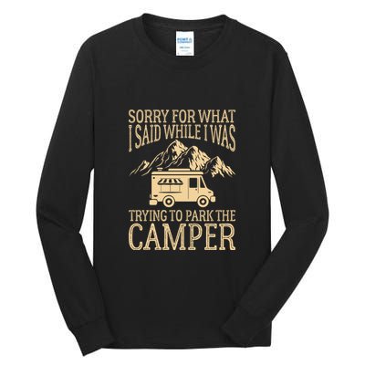 RV Camping Retro I Said While I Was Trying To Park The Camper Tall Long Sleeve T-Shirt