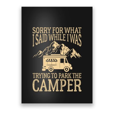 RV Camping Retro I Said While I Was Trying To Park The Camper Poster