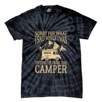 RV Camping Retro I Said While I Was Trying To Park The Camper Tie-Dye T-Shirt