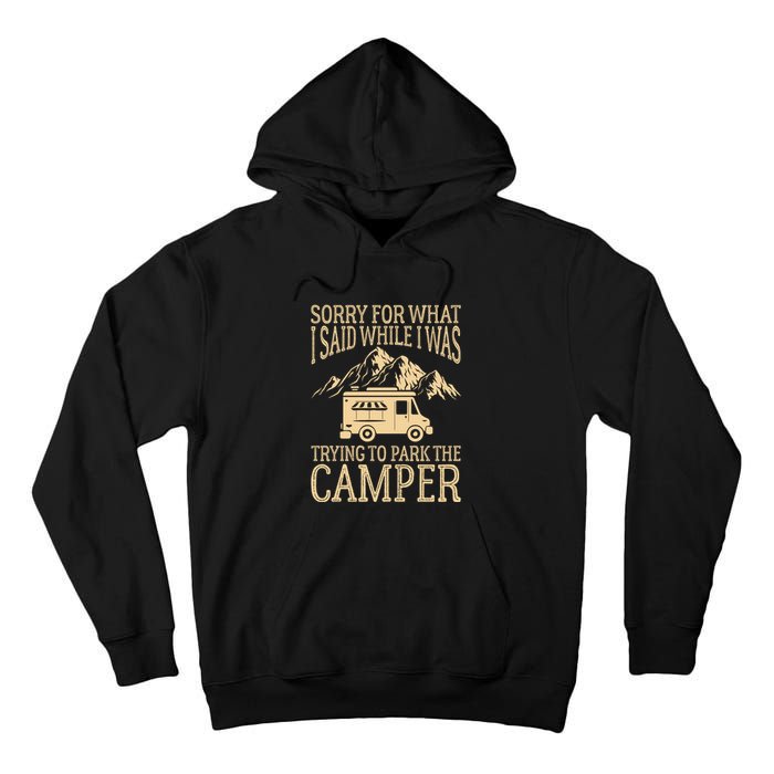 RV Camping Retro I Said While I Was Trying To Park The Camper Tall Hoodie