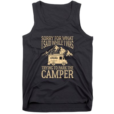 RV Camping Retro I Said While I Was Trying To Park The Camper Tank Top