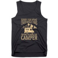 RV Camping Retro I Said While I Was Trying To Park The Camper Tank Top