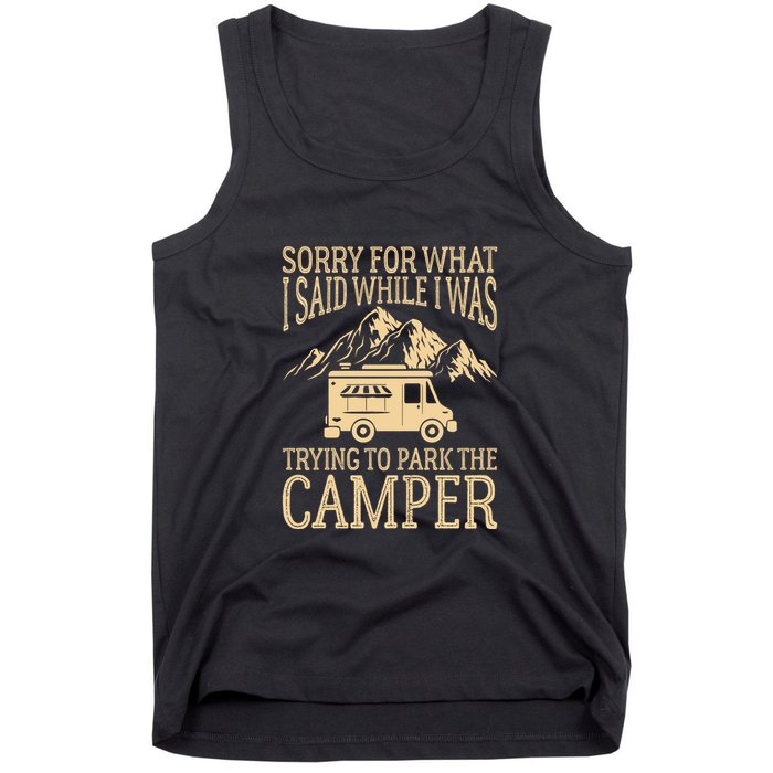 RV Camping Retro I Said While I Was Trying To Park The Camper Tank Top
