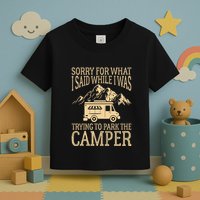 RV Camping Retro I Said While I Was Trying To Park The Camper Toddler T-Shirt