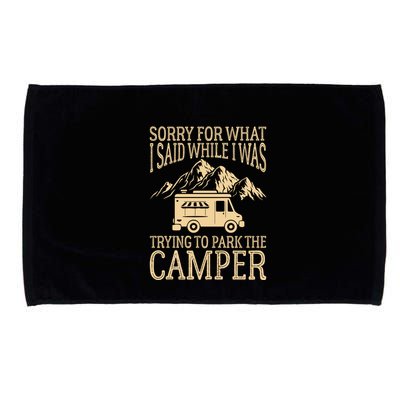 RV Camping Retro I Said While I Was Trying To Park The Camper Microfiber Hand Towel