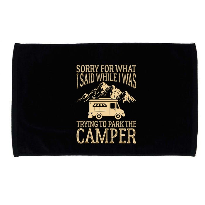 RV Camping Retro I Said While I Was Trying To Park The Camper Microfiber Hand Towel