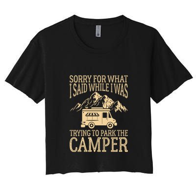 RV Camping Retro I Said While I Was Trying To Park The Camper Crop Top