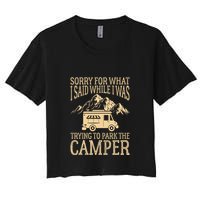 RV Camping Retro I Said While I Was Trying To Park The Camper Crop Top