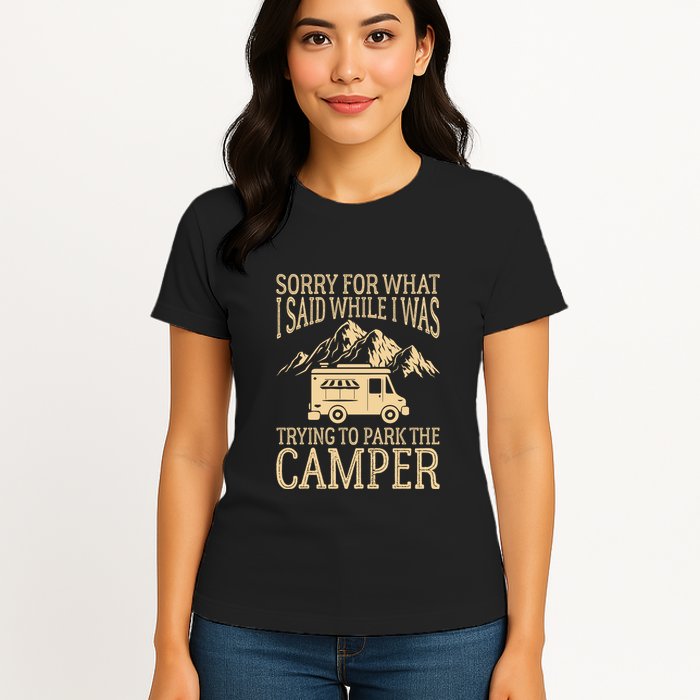 RV Camping Retro I Said While I Was Trying To Park The Camper Womens T-Shirt