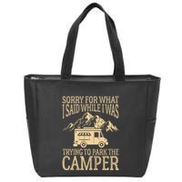 RV Camping Retro I Said While I Was Trying To Park The Camper Zip Tote Bag