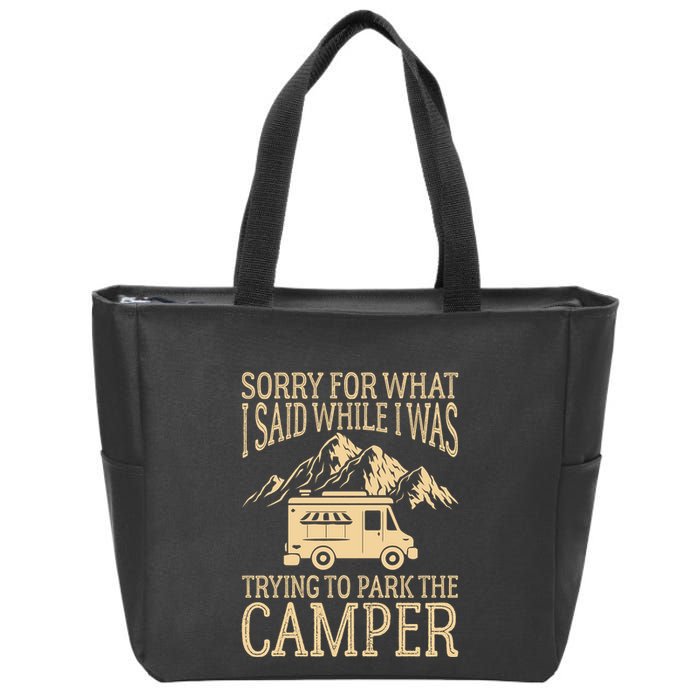 RV Camping Retro I Said While I Was Trying To Park The Camper Zip Tote Bag