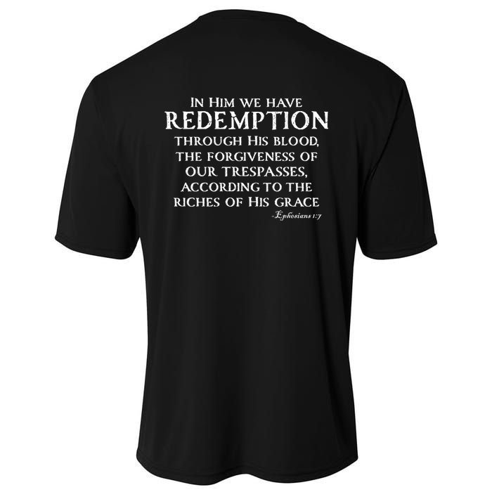 Redeemed Collection Redeemed By The Blood Of Jesus Ephesians 1:7 Front And Back Cooling Performance Crew T-Shirt