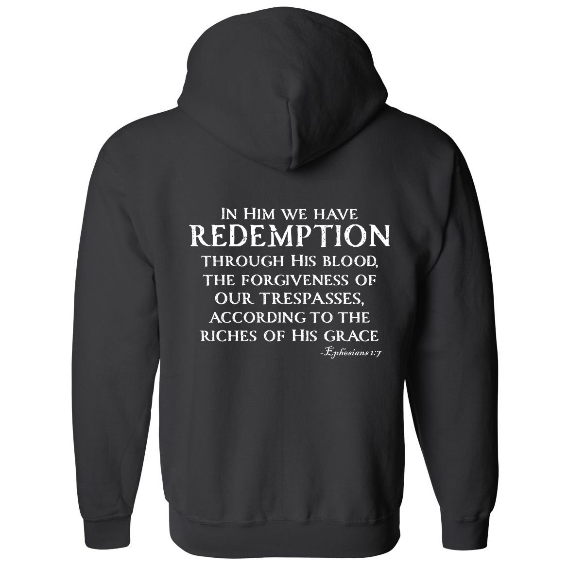Redeemed Collection Redeemed By The Blood Of Jesus Ephesians 1:7 Front And Back Full Zip Hoodie