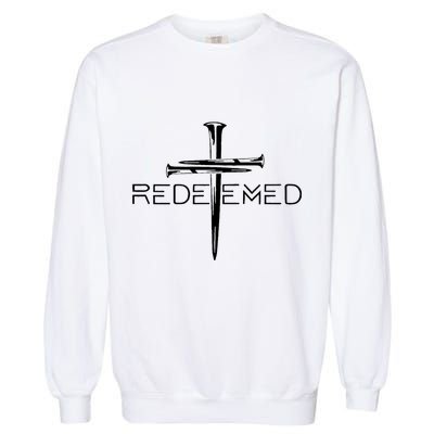Redeemed Collection Redeemed By The Blood Of Jesus Ephesians 1:7 Front And Back Garment-Dyed Sweatshirt