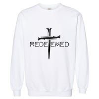 Redeemed Collection Redeemed By The Blood Of Jesus Ephesians 1:7 Front And Back Garment-Dyed Sweatshirt