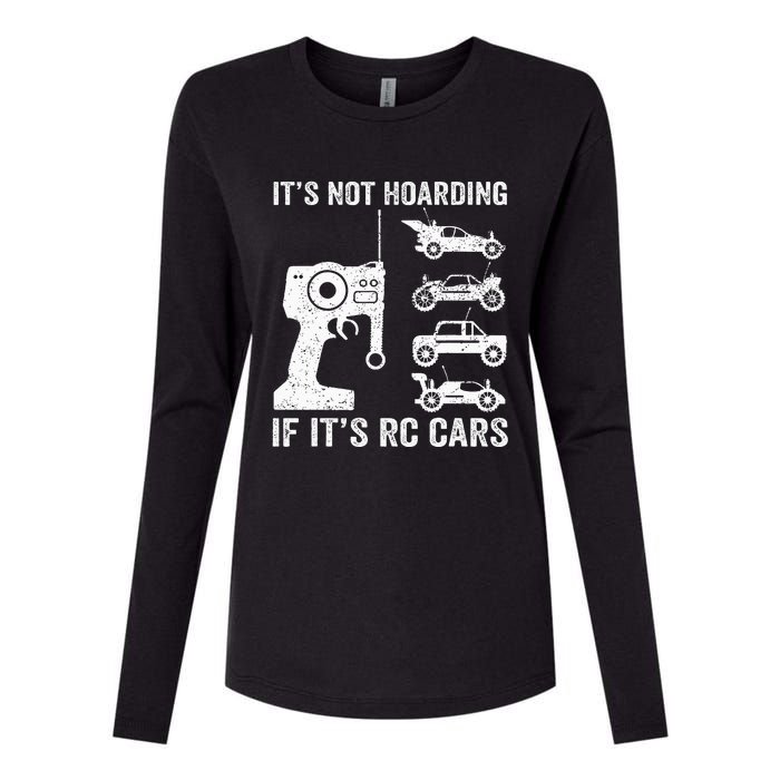 Rc Car Racing Racer Humor ItS Not Hoarding If ItS Rc Cars Womens Cotton Relaxed Long Sleeve T-Shirt