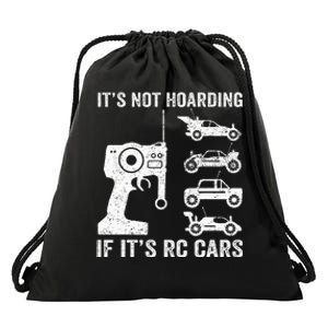 Rc Car Racing Racer Humor ItS Not Hoarding If ItS Rc Cars Drawstring Bag