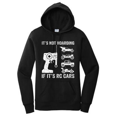 Rc Car Racing Racer Humor ItS Not Hoarding If ItS Rc Cars Women's Pullover Hoodie